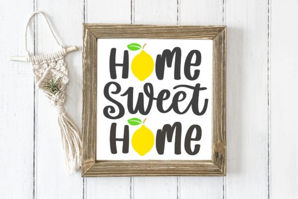 Download Lemon Quote Home Sweet Home SVG Cut File - Home sweet home svg Collection