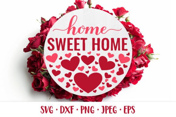 Download Home Sweet Home SVG. Valentines Day Sign - Home sweet home svg Collection